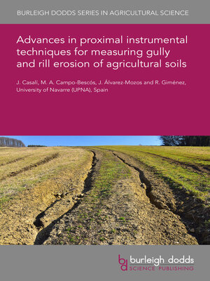 cover image of Advances in Proximal Instrumental Techniques for Measuring Gully and Rill Erosion of Agricultural Soils